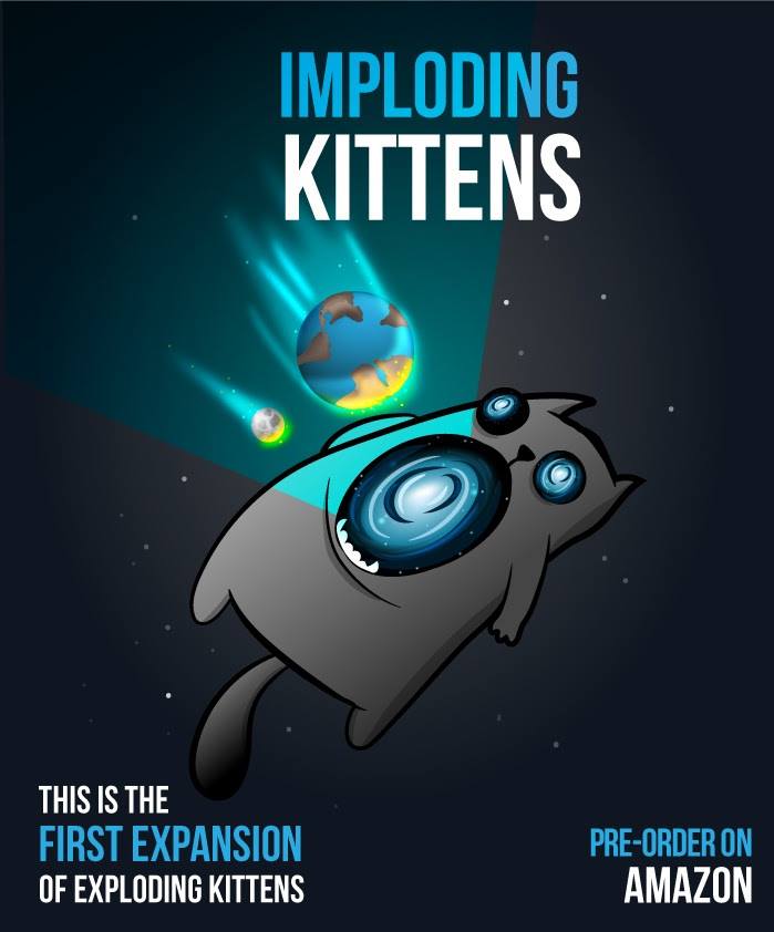 This is The First Expansion of Exploding Kittens Imploding Kittens Card Game, 2016 for sale online 
